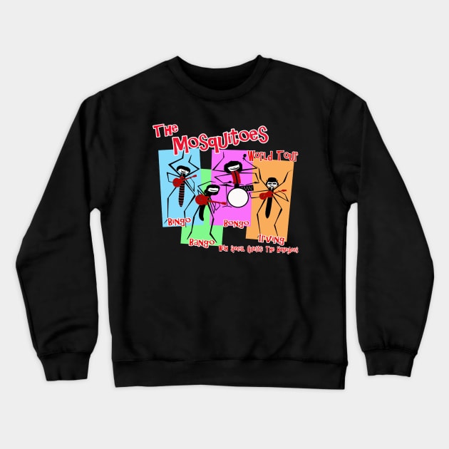 The Mosquitoes World Tour Crewneck Sweatshirt by Tip-Tops